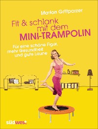 Cover Fit & schlank mit dem Mini-Trampolin