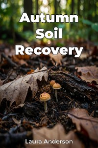 Cover Autumn Soil Recovery