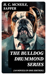 Cover The Bulldog Drummond Series (10 Novels in One Edition)