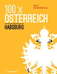 Cover 100 x Österreich: Habsburg