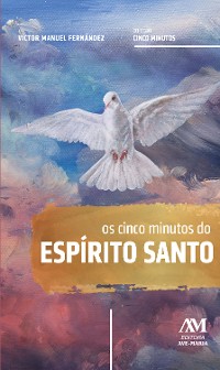 Cover Os cinco minutos do Espírito Santo
