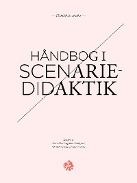 Cover Håndbog i scenariedidaktik