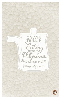 Cover Eating with the Pilgrims and Other Pieces