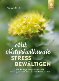 Cover Mit Naturheilkunde Stress bewältigen