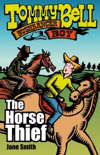 Cover Tommy Bell Bushranger Boy: The Horse Thief