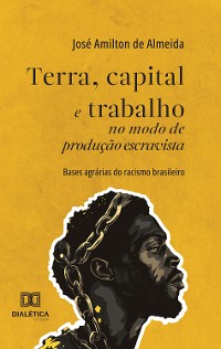 Cover Terra, capital e trabalho no modo de produção escravista