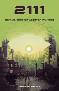 Cover 2111 - der Menschheit letzter Wunsch