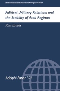 Cover Political-Military Relations and the Stability of Arab Regimes