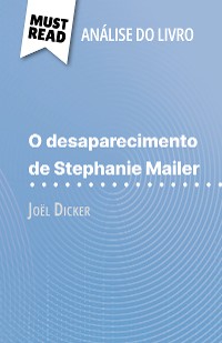 Cover O desaparecimento de Stephanie Mailer de Joël Dicker (Análise do livro)