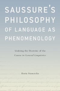 Cover Saussure's Philosophy of Language as Phenomenology