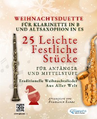 Cover Weihnachtsduette für Klarinette in B und Altsaxophon in Es - 25 Leichte Festliche Stücke für Anfänger und Mittelstufe