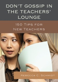 Cover Don't Gossip in the Teachers' Lounge