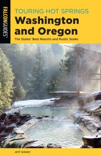 Cover Touring Hot Springs Washington and Oregon