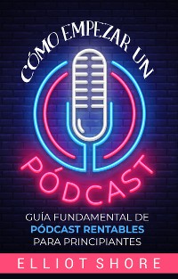 Cover Cómo empezar un pódcast