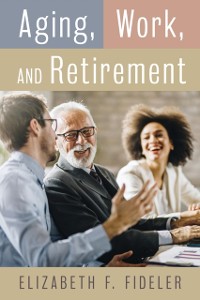 Cover Aging, Work, and Retirement