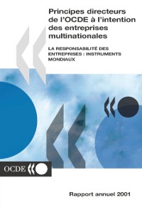 Cover Principes directeurs de l'OCDE a l'intention des entreprises multinationales 2001 La responsabilite des entreprises : instruments mondiaux