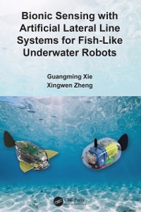 Cover Bionic Sensing with Artificial Lateral Line Systems for Fish-Like Underwater Robots
