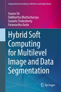 Cover Hybrid Soft Computing for Multilevel Image and Data Segmentation