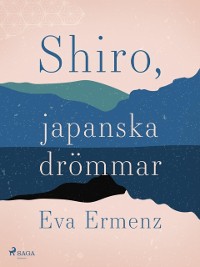 Cover SHIRO, japanska drömmar