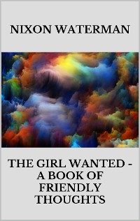 Cover The girl wanted - A book of friendly thoughts
