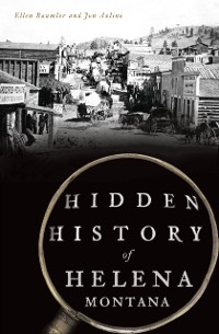 Cover Hidden History of Helena, Montana
