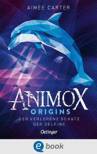 Cover Animox Origins 1. Der verlorene Schatz der Delfine