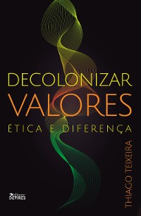 Cover Decolonizar valores: ética e diferença