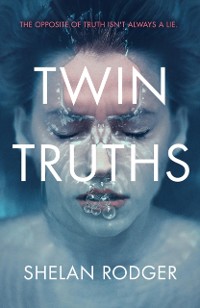 Cover Twin Truths : A haunting novel with a whiplash twist
