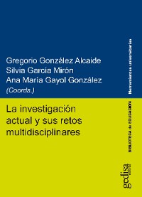 Cover La investigación actual y sus retos multidisciplinares