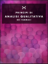 Cover Principi di Analisi qualitativa dei farmaci