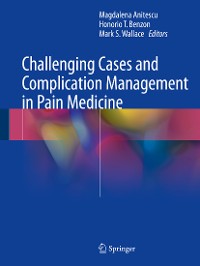 Cover Challenging Cases and Complication Management in Pain Medicine