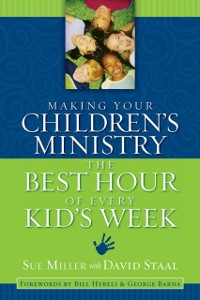 Cover Making Your Children's Ministry the Best Hour of Every Kid's Week