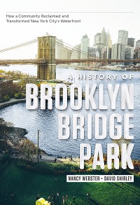 Cover A History of Brooklyn Bridge Park