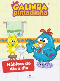 Cover Galinha Pintadinha - Hábitos do dia a dia