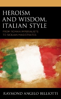 Cover Heroism and Wisdom, Italian Style