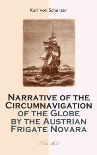 Cover Narrative of the Circumnavigation of the Globe by the Austrian Frigate Novara (Vol. 1-3)