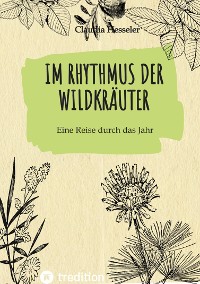 Cover Wildkräuter Kochbuch: Im Rhythmus der Wildkräuter
