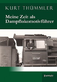 Cover Meine Zeit als Dampflokomotivführer