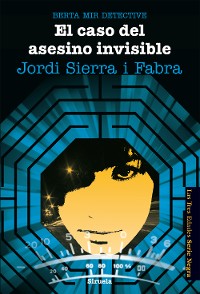 Cover Berta Mir 5. El caso del asesino invisible