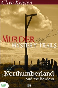 Cover Murder & Mystery Trails of Northumberland & The Borders