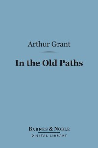 Cover In the Old Paths (Barnes & Noble Digital Library)