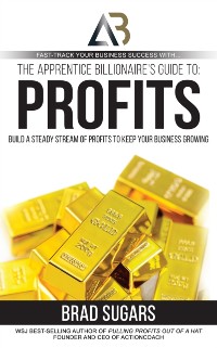 Cover Apprentice Billionaire's Guide to Profits