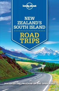 Cover Lonely Planet New Zealand's South Island Road Trips
