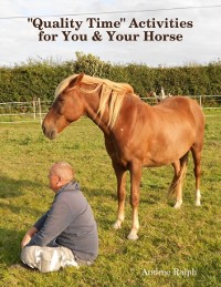 Cover "Quality Time" Activities for You & Your Horse