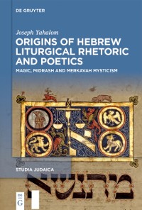 Cover Origins of Hebrew Liturgical Rhetoric and Poetics