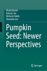 Cover Pumpkin Seed: Newer Perspectives