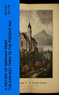 Cover A History of Germany from the Earliest Times to the Present Day