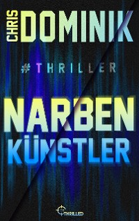 Cover Narbenkünstler #Thriller