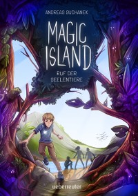 Cover Magic Island - Ruf der Seelentiere (Magic Island, Bd. 1)