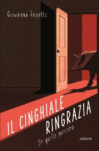 Cover Il cinghiale ringrazia: un giallo pontino